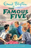 Slavná pětka: Pětka jede na tábor - Kniha 7 - Famous Five: Five Go Off To Camp - Book 7