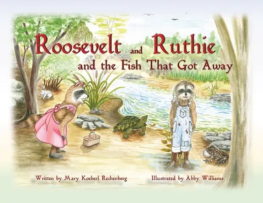 Roosevelt a Ruthie a ryba, která utekla - Roosevelt and Ruthie and the Fish That Got Away
