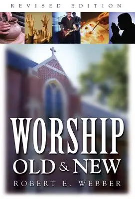Uctívání staré a nové - Worship Old and New