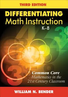 Diferencovaná výuka matematiky, K-8: Společný základ matematiky ve třídě 21. století - Differentiating Math Instruction, K-8: Common Core Mathematics in the 21st Century Classroom