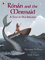 Ronan a mořská panna: Příběh ze starého Irska - Ronan and the Mermaid: A Tale of Old Ireland