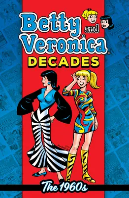 Betty a Veronika desetiletí: Šedesátá léta - Betty & Veronica Decades: The 1960s