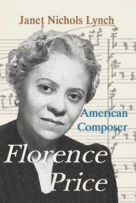 Florence Priceová: Americká skladatelka - Florence Price: American Composer