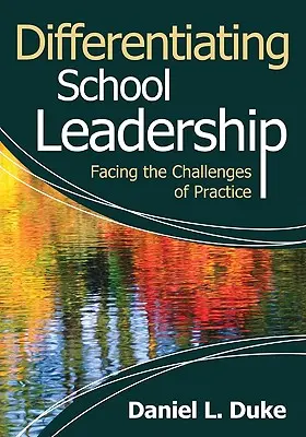 Diferencované vedení škol: Vydání knihy: Rozlišování školství: Jak čelit výzvám praxe - Differentiating School Leadership: Facing the Challenges of Practice