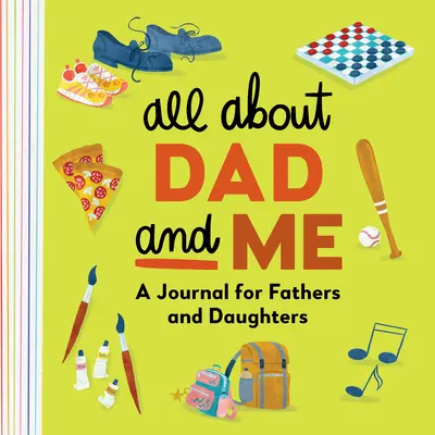 Vše o tátovi a mně: Deník pro otce a dcery - All about Dad and Me: A Journal for Fathers and Daughters