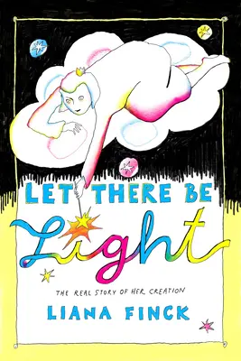 Budiž světlo: Skutečný příběh jejího stvoření - Let There Be Light: The Real Story of Her Creation
