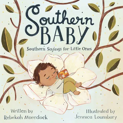 Jižní dítě: Jižanské výroky pro nejmenší - Southern Baby: Southern Sayings for Little Ones