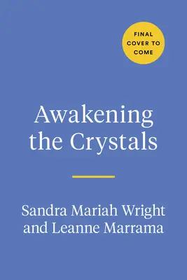 Probouzení krystalů: Dávné umění a moderní magie drahokamů a kamenů. - Awakening the Crystals: The Ancient Art and Modern Magic of Gems and Stones