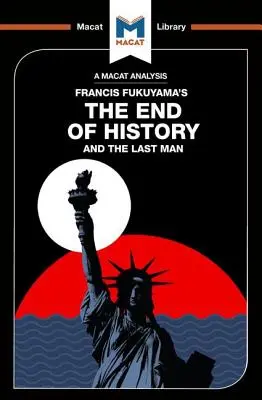 Analýza knihy Francise Fukuyamy Konec dějin a poslední člověk - An Analysis of Francis Fukuyama's the End of History and the Last Man