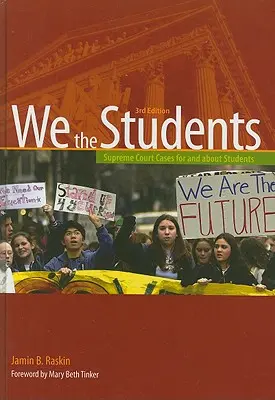 My studenti: Vydání v pevné vazbě (revidované): Případy Nejvyššího soudu pro studenty a o studentech - We the Students: Supreme Court Cases for and about Students, 3rd Edition Hardbound Edition (Revised)