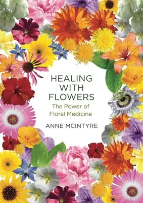 Léčení květinami: Síla květinové medicíny (2) - Healing with Flowers: The Power of Floral Medicine
