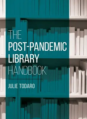 Postpandemická příručka pro knihovny - The Post-Pandemic Library Handbook