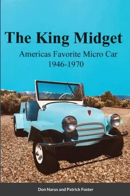 King Midget 1946-1970: Oblíbený americký mikroautomobil - The King Midget 1946-1970: Americas Favorite Micro Car