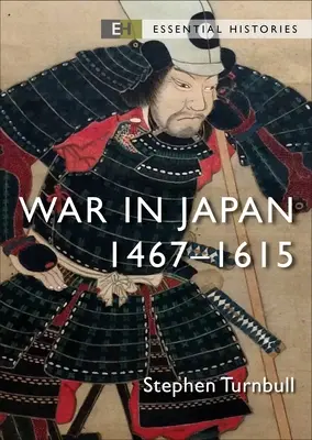 Válka v Japonsku: 1467-1615 - War in Japan: 1467-1615
