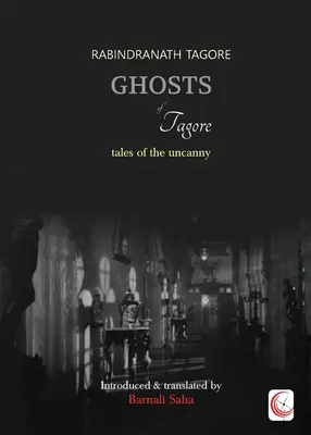 Přízraky Tagoreho: Povídky o nadpřirozenu - Ghosts of Tagore: Tales of the Uncanny