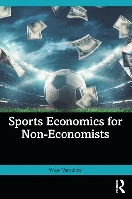 Sportovní ekonomie pro neekonomy - Sports Economics for Non-Economists