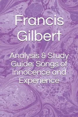 Analýza a studijní příručka: Písně o nevinnosti a zkušenosti - Analysis & Study Guide: Songs of Innocence and Experience