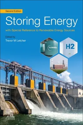 Ukládání energie: Se zvláštním zřetelem k obnovitelným zdrojům energie. - Storing Energy: With Special Reference to Renewable Energy Sources
