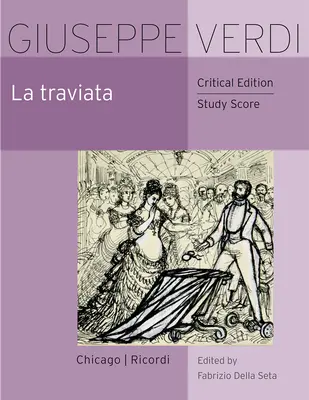 La Traviata: Studijní partitura, kritické vydání - La Traviata: Critical Edition Study Score