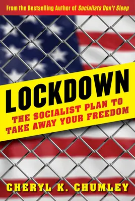 Uzamčení: Socialistický plán, jak vás připravit o svobodu - Lockdown: The Socialist Plan to Take Away Your Freedom