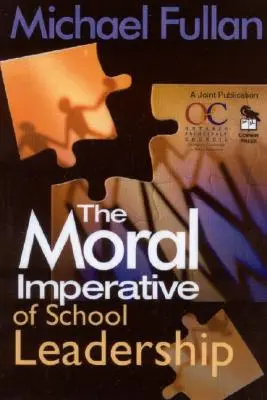 Morální imperativ vedení škol - The Moral Imperative of School Leadership