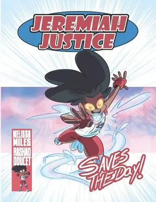 Jeremiah Justice zachraňuje den - Jeremiah Justice Saves the Day