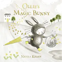 Kouzelný králíček Ollie - Ollie's Magic Bunny