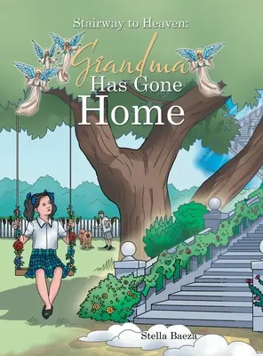 Schody do nebe: Babička odešla domů - Stairway to Heaven: Grandma Has Gone Home