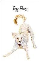 Básně pro psy: Psaníčka pro psy - antologie - Dog Poems: An Anthology