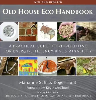 Ekologická příručka pro staré domy: Praktická příručka pro modernizaci za účelem energetické účinnosti a udržitelnosti - Old House Eco Handbook: A Practical Guide to Retrofitting for Energy Efficiency and Sustainability