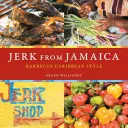 Blbec z Jamajky: Kuchařka: Grilování po karibsku [Kuchařka] - Jerk from Jamaica: Barbecue Caribbean Style [A Cookbook]