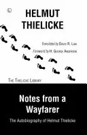 Zápisky poutníka - Autobiografie Helmuta Thielickeho - Notes From a Wayfarer - The Autobiography of Helmut Thielicke