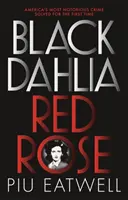 Černá jiřina, rudá růže - Kniha roku podle Timesů - Black Dahlia, Red Rose - A 'Times Book of the Year'