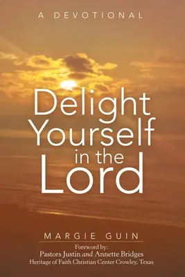 Těšte se v Pánu: A Devotional - Delight Yourself in the Lord: A Devotional