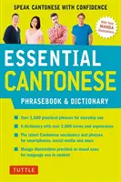 Essential Cantonese Phrasebook & Dictionary: Kantonská fráze a slovník: Mluvte kantonsky s jistotou - Essential Cantonese Phrasebook & Dictionary: Speak Cantonese with Confidence