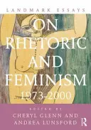 Přelomové eseje o rétorice a feminismu 1973-2000 - Landmark Essays on Rhetoric and Feminism 1973-2000