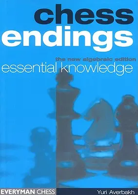 Šachové koncovky: Šachy: 2. díl: Základní znalosti - Chess Endings: Essential Knowledge