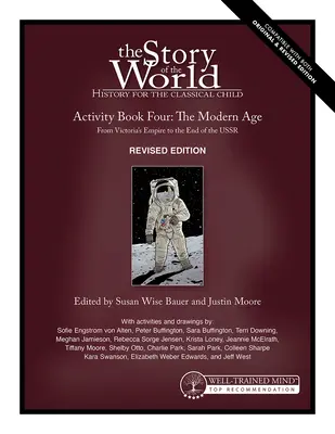 Story of the World, Vol. 4 Activity Book, Revised Edition: Moderní doba: Od Viktoriina císařství po zánik SSSR. - Story of the World, Vol. 4 Activity Book, Revised Edition: The Modern Age: From Victoria's Empire to the End of the USSR