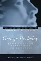 George Berkeley: (Longman Library of Primary Sources in Philosophy) - George Berkeley: Three Dialogues Between Hylas and Philonous (Longman Library of Primary Sources in Philosophy)