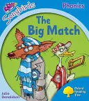 Oxford Reading Tree Songbirds Phonics: Zpěvní ptáčci: Úroveň 3: Velká zápalka - Oxford Reading Tree Songbirds Phonics: Level 3: The Big Match