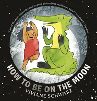 Jak být na Měsíci - How to Be on the Moon