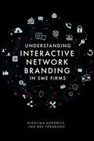 Pochopení interaktivní sítě brandingu ve Sme firmách - Understanding Interactive Network Branding in Sme Firms