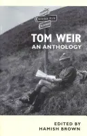 Tom Weir: Antologie - Tom Weir: An Anthology