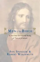 Muži Bible: Muži v Písmu svatém: jednoroční zbožné studium mužů v Písmu svatém - Men of the Bible: A One-Year Devotional Study of Men in Scripture