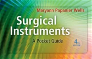 Chirurgické nástroje: Kapesní průvodce - Surgical Instruments: A Pocket Guide