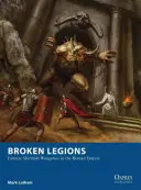 Zlomené legie: Fantasy válečné hry v Římské říši - Broken Legions: Fantasy Skirmish Wargames in the Roman Empire