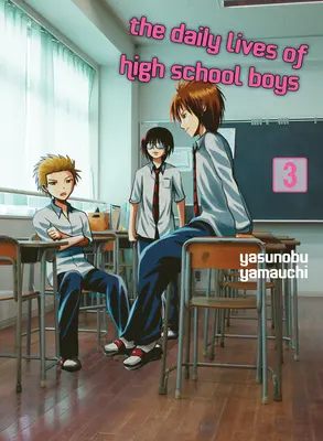 Každodenní život středoškoláků, svazek 3 - The Daily Lives of High School Boys, Volume 3