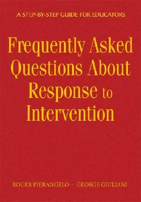 Často kladené otázky o reakci na intervenci: A Step-By-Step Guide for Educators (Průvodce krok za krokem pro pedagogy): Otázky týkající se intervence. - Frequently Asked Questions about Response to Intervention: A Step-By-Step Guide for Educators