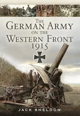 Německá armáda na západní frontě 1915 - The German Army on the Western Front 1915