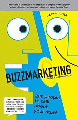 Buzzmarketing: Přimějte lidi, aby o vašich věcech mluvili - Buzzmarketing: Get People to Talk about Your Stuff